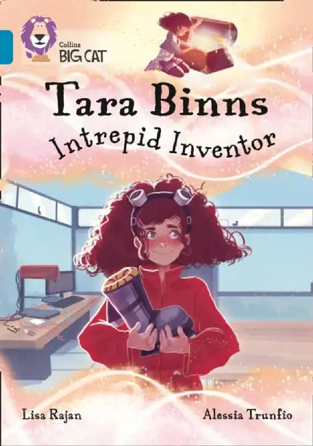 Tara Binns: Intrepid Inventor by Lisa Rajan
