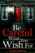 Be Careful What You Wish For by Vivien Brown
