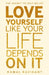Love Yourself Like Your Life Depends on It by Kamal Ravikant
