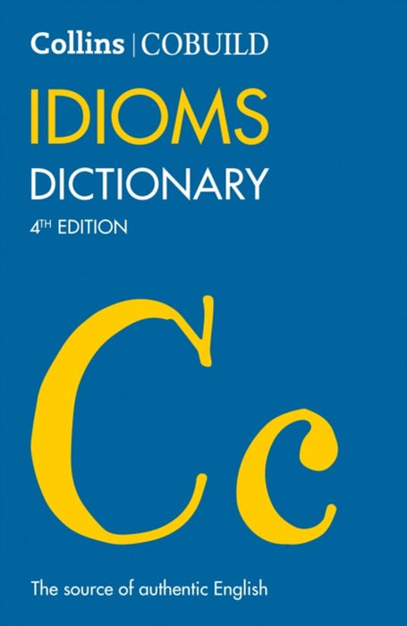 Collins Cobuild Idioms Dictionary