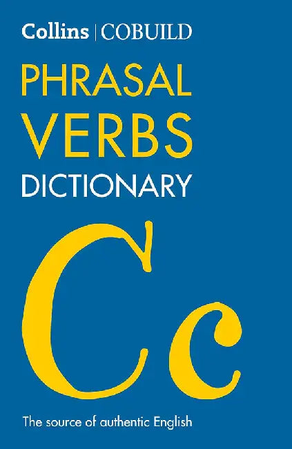 Collins Cobuild Phrasal Verbs Dictionary by Collins Uk