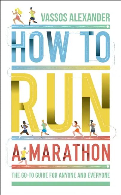 How to Run a Marathon by Vassos Alexander