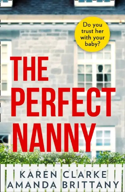 The Perfect Nanny by Karen Clarke
