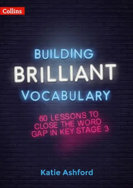 Building Brilliant Vocabulary by Katie Ashford