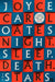 Night. Sleep. Death. The Stars. by Joyce Carol Oates