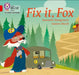 Collins Big Cat Phonics for Letters and Sounds - Fix It, Fox: Band 2a/Red a by Samantha Montgomerie