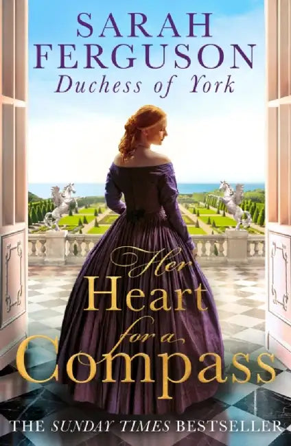 Her Heart for a Compass by Duchess of York, Sarah Ferguson