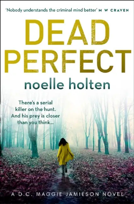Dead Perfect by Noelle Holten
