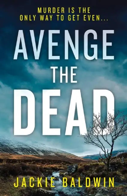 Avenge the Dead by Jackie Baldwin