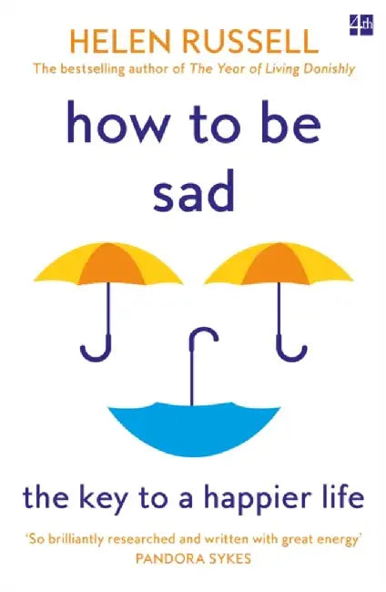 How to be Sad by Helen Russell