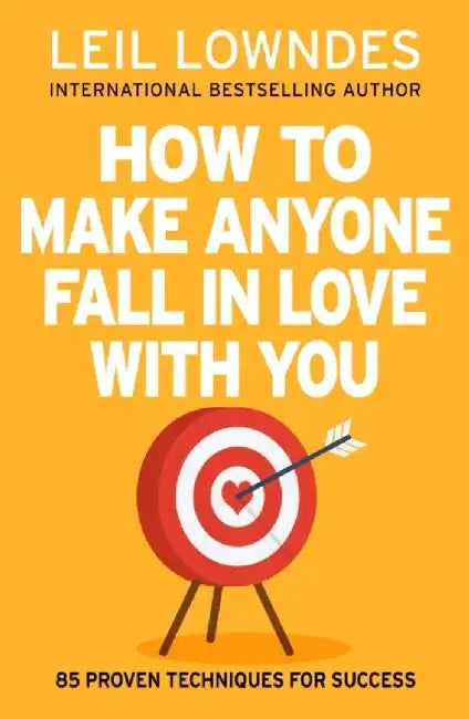How to Make Anyone Fall in Love With You by Leil Lowndes