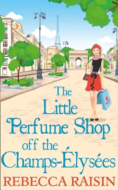 The Little Perfume Shop Off The Champs-Elysees by Rebecca Raisin