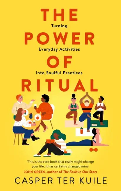 The Power of Ritual by Casper Ter Kuile