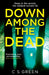 Down Among the Dead: A Rose Gifford Book by C. S. Green