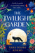 The Twilight Garden by Sara Nisha Adams
