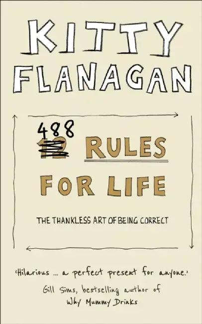 488 Rules for Life by Kitty Flanagan