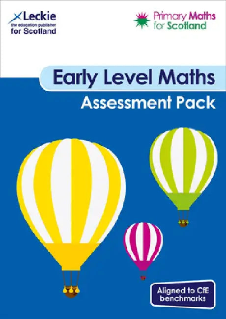 Primary Maths for Scotland - Primary Maths for Scotland Early Level Assessment Pack: For Curriculum for Excellence Primary Maths by Craig Lowther