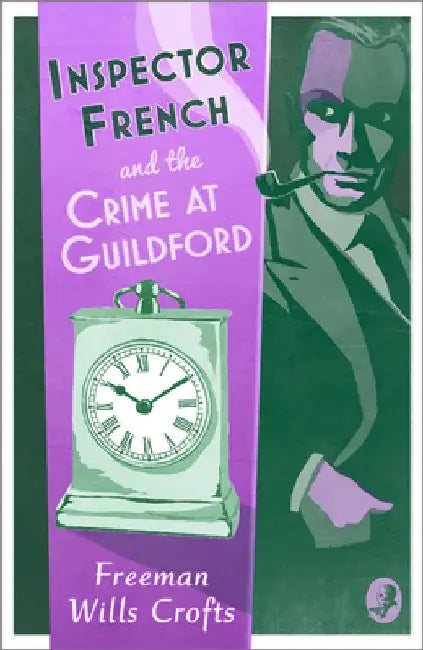 Inspector French and the Crime at Guildford by Freeman Wills Crofts