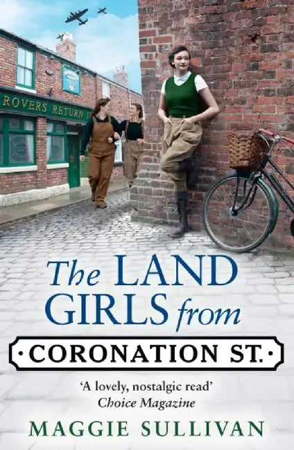 The Land Girls from Coronation Street by Maggie Sullivan