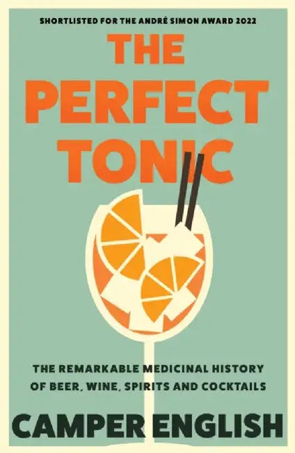 The Perfect Tonic by Camper English