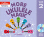 Ukulele Magic - More Ukulele Magic: Tutor Book 2 - Pupil's Book (with CD) by Ian Lawrence