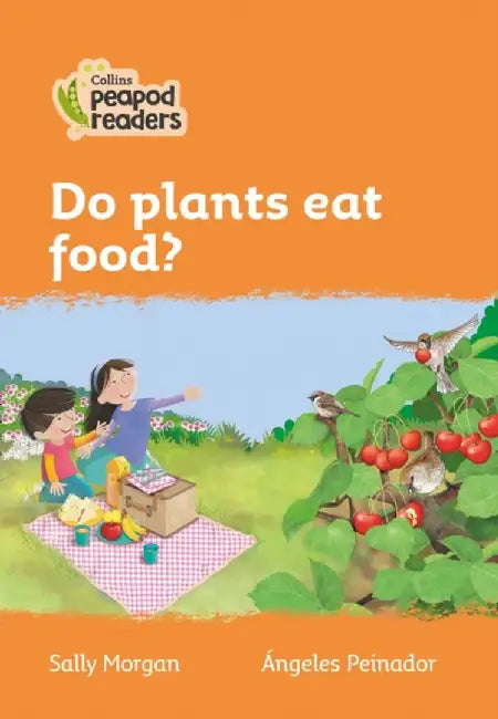 Do Plants Eat Food?: Level 4 by Sally Morgan