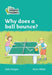 Why Does a Ball Bounce?: Level 3 by Sally Morgan