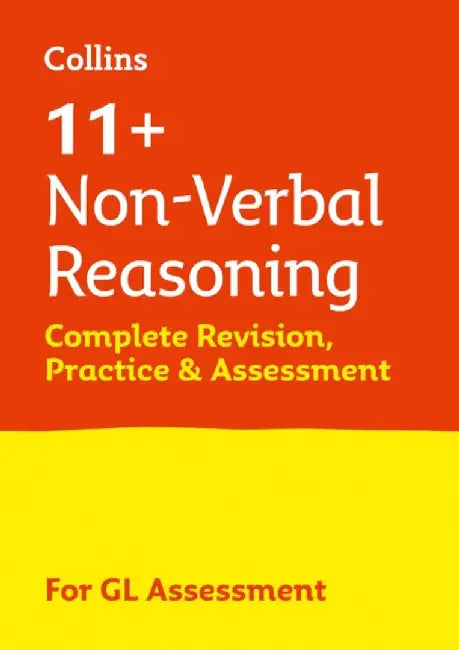 Non-Verbal Reasoning Complete Revision, Practice & Assessment for Gl: 11+ by Collins Collins 11+