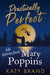 Practically Perfect: Life Lessons from Mary Poppins by Katy Brand