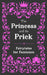 The Princess and the Prick by Walburga Appleseed