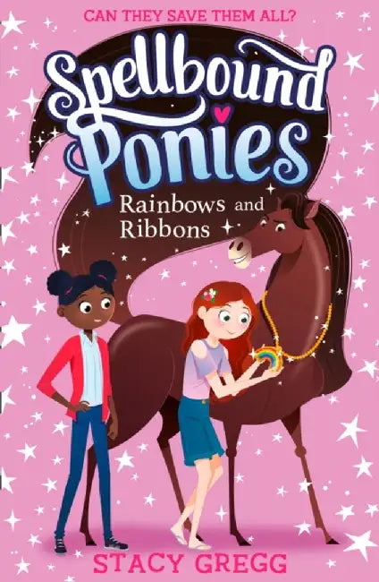Rainbows and Ribbons by Stacy Gregg