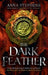 The Dark Feather by Anna Stephens