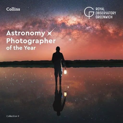 Astronomy Photographer of the Year: Collection 9 by Collins Collins Astronomy