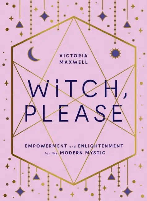 Witch, Please by Victoria Maxwell