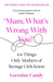 ‘Mum, What’s Wrong with You?’ by Lorraine Candy