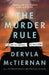 The Murder Rule by Dervla McTiernan