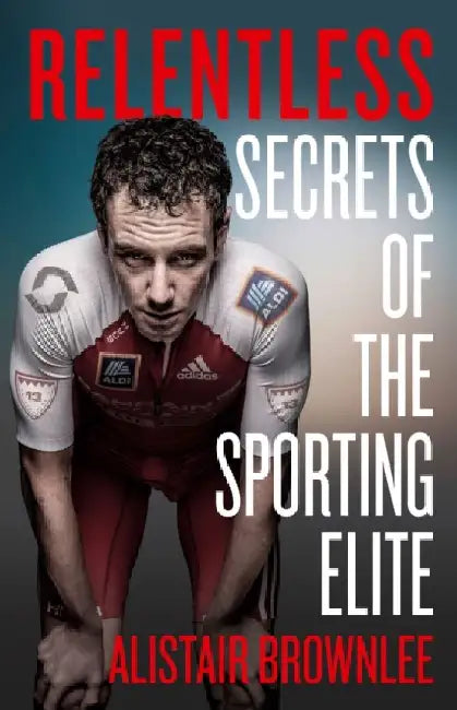 Relentless by Alistair Brownlee