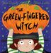 The Green-Fingered Witch by Helen Docherty