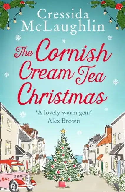 The Cornish Cream Tea Christmas (the Cornish Cream Tea Series, Book 3) by Cressida McLaughlin