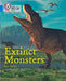 Extinct Monsters: Band 04/Blue by Liz Miles