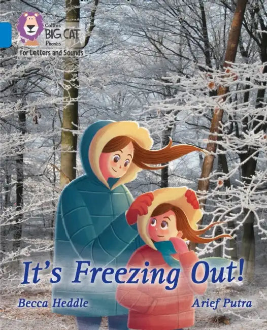 It's Freezing Out!: Band 04/Blue by Becca Heddle, Arief Putra, Collins Big Cat
