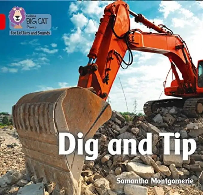 Dig and Tip: Band 02a/Red a by Samantha Montgomerie