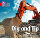 Dig and Tip: Band 02a/Red a by Samantha Montgomerie