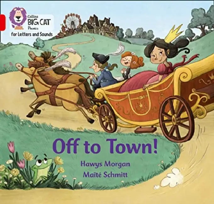 Off to Town!: Band 02b/Red B by Hawys Morgan, Maïté Schmitt, Collins Big Cat