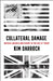 Collateral Damage by Kim Darroch