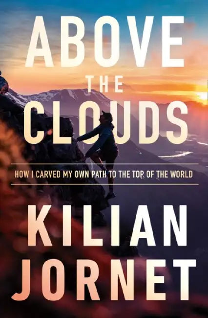 Above the Clouds by Kilian Jornet