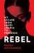 Rebel by Rahaf Mohammed