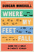Where My Feet Fall: Going for a Walk in Twenty Stories by Duncan Minshull