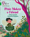 Pixie Makes a Friend: Band 05/Green by Chitra Soundar, Debasmita Dasgupta, Collins Big Cat