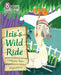 Iris's Wild Ride: Band 05/Green by Catherine Baker
